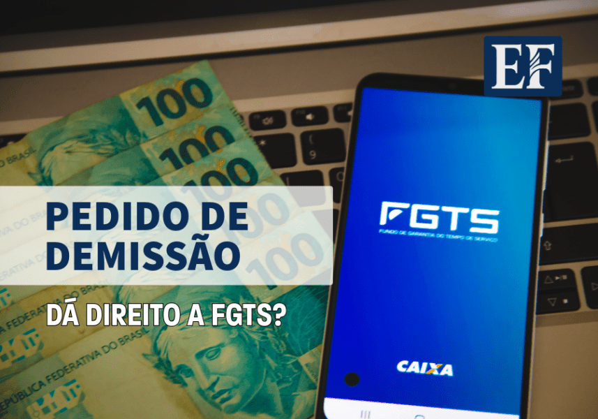 Pedido de Demissão Dá Direito a FGTS?