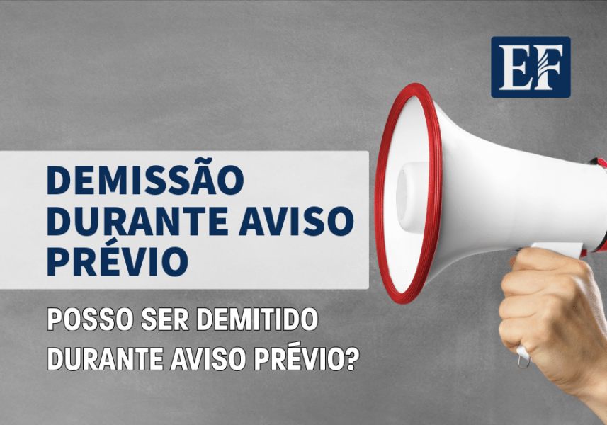 Posso Ser Demitido Durante Aviso Prévio?