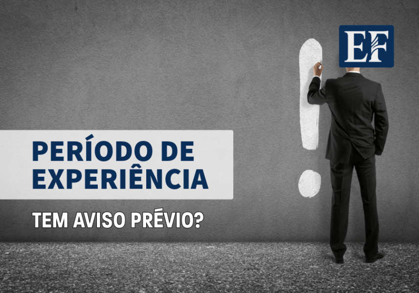 Período de Experiência Tem Aviso Prévio?